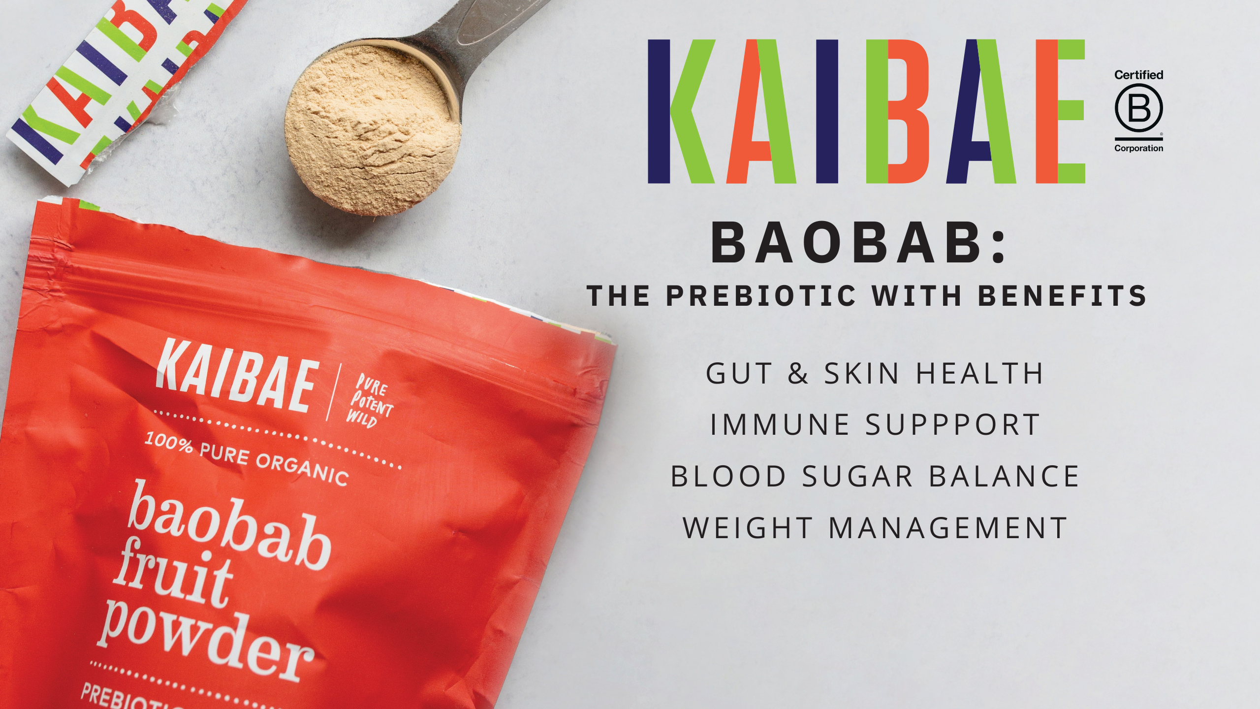 KAIBAE baobab powder: prebiotic super fiber is featured with a spoonful, highlighting its benefits for gut and skin health. It supports immunity, balances blood sugar, and aids in weight management. The "Certified B Corporation" logo is prominently displayed.