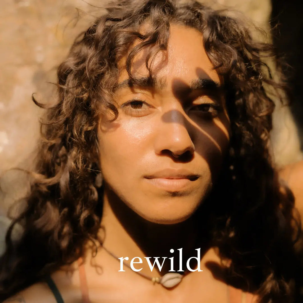 Rewild, return to nature and add resilience for great health and beautiful skin